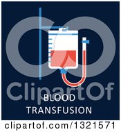 Clipart Of A Blood Transfusion Bag Flat Design With Text On Blue Royalty Free Vector Illustration