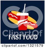 Clipart Of A Flat Design Fountain Soda And Hot Dog Over Fast Food Text On Dark Blue Royalty Free Vector Illustration