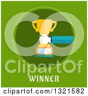 Clipart Of A Flat Design Hand Holding A Trophy Over Winner Text On Green Royalty Free Vector Illustration