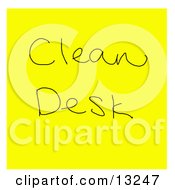 Poster, Art Print Of Yellow Sticky Note With A Clean Desk Reminder Written On It