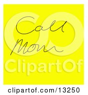 Poster, Art Print Of Yellow Sticky Note With A Call Mom Reminder Written On It