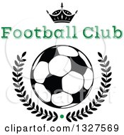 Poster, Art Print Of Black And White Crown Over A Soccer Ball And Laurel Wreath With A Green Dot And Text
