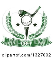 Clipart Of A Golf Club Against A Ball On A Tee With Stars In A Wreath Over A Green Text Banner Royalty Free Vector Illustration