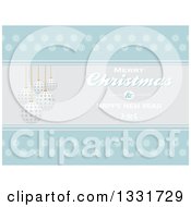 Poster, Art Print Of Merry Christmas And Happy New Year Greeting With Baubles On Blue And White With Snowflakes