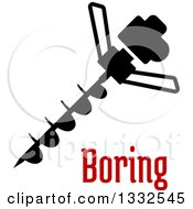 Poster, Art Print Of Drill Auger With A Spiral Bit Over Boring Text