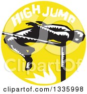 Clipart Of A Retro Black And White Woodcut Male Track And Field Athlete High Jumping With Text In A Yellow Circle Royalty Free Vector Illustration