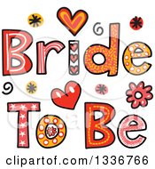 Poster, Art Print Of Patterned Sketched Bride To Be Text With Flowers And Hearts