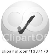 Clipart Of A Grayscale Selection Tick Check Mark And Shaded Orb Round App Icon Button Design Element Royalty Free Vector Illustration