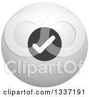 Clipart Of A Grayscale Selection Tick Check Mark And Shaded Orb Round App Icon Button Design Element 14 Royalty Free Vector Illustration