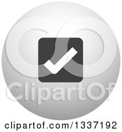 Clipart Of A Grayscale Selection Tick Check Mark And Shaded Orb Round App Icon Button Design Element 13 Royalty Free Vector Illustration
