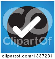 Poster, Art Print Of White Selection Tick Check Mark In A Black Circle Over Blue App Icon Button Design Element