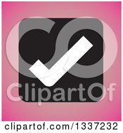 Poster, Art Print Of White Selection Tick Check Mark In A Black Square Over Pink App Icon Button Design Element