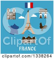 Poster, Art Print Of Flat Design French Travel Items Eiffel Tower Triumphal Arch Notre Dame Cathedral Map Flag And Gallic Rooster Over Text On Blue