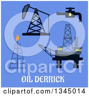 Flat Design Mine Head Pipeline Refinery And Sea Oil Platform Designs With Text On Blue