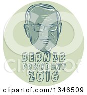 Retro Styled Face Of Bernie Sanders Democratic 2016 Presidential Candidate With Text In A Green Circle