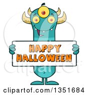 Poster, Art Print Of Turquoise Three Eyed Horned Monster Holding A Happy Halloween Sign