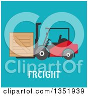 Poster, Art Print Of Flat Design Forklift Moving A Crate Over Freight Text On Blue