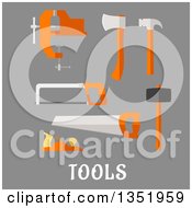Flat Design Axe Hammer Hand Saw Claw Hammer Bench Vice Jack Plane And Hacksaw With Text Tools Over Gray