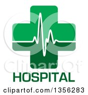 Clipart Of A Green Medical Cross With A Heart Beat Over Hospital Text Royalty Free Vector Illustration