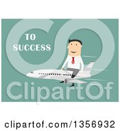 Poster, Art Print Of Flat Design White Businessman Riding An Airplane With To Success Text On Green