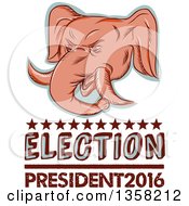 Clipart Of A Retro Sketched Or Engraved Political Elephant Head With Election President 2016 Text Royalty Free Vector Illustration
