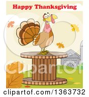 Poster, Art Print Of Cartoon Turkey Bird On A Giant Wooden Spool Under Happy Thanksgiving Text