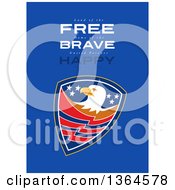 Poster, Art Print Of Bald Eagle Shield With Land Of The Free Home Of The Brave United States Forever Happy 4th Of July Text On Blue