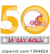 Poster, Art Print Of Super Bowl 50 Sports Design With A Football Helmet Over Text