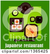 Bowl Of Noodles With Shrimp Maki Sushi Red Caviar Tea Pot And Cup With Green Tea Wasabi And Soy Sauce Over Japanese Restaurant Text On Green