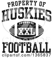 Black And White Property Of Huskies Football Xxl Design