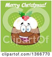 Poster, Art Print Of Cartoon Happy Christmas Pudding Character With Merry Christmas Text On Green