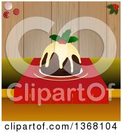 Poster, Art Print Of Christmas Pudding Garnished With Holly On A Table Over Wood