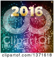 Clipart Of Gold 2016 New Year Over Colorful Mosaic Royalty Free Vector Illustration