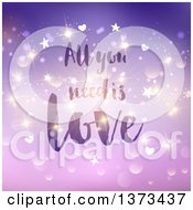 Poster, Art Print Of All You Need Is Love Text Over Purple With Flares Sparkles And Stars