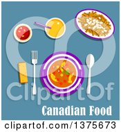 Clipart Of A Flat Design Canadian Cuisine With Poutine French Fries Cheese Curds And Brown Gravy Vegetable Stew With Dumplings Butter Tart And Orange Juice On Blue Royalty Free Vector Illustration by Vector Tradition SM