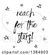 Poster, Art Print Of Black Reach For The Stars Inspirational Saying On White
