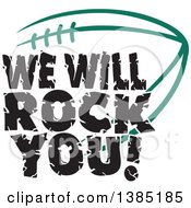 Poster, Art Print Of Black We Will Rock You Text Over A Forest Green American Football