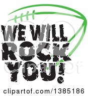Poster, Art Print Of Black We Will Rock You Text Over A Kelly Green American Football