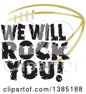 Poster, Art Print Of Black We Will Rock You Text Over A Vegas Gold American Football