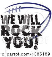 Poster, Art Print Of Black We Will Rock You Text Over A Navy Blue American Football