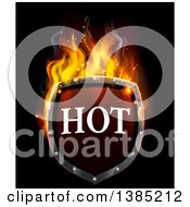 Poster, Art Print Of 3d Flaming Hot Shield On Black
