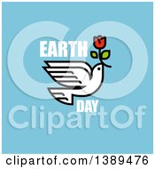 Peace Dove Flying With A Flower And Earth Day Text On Blue
