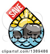 Poster, Art Print Of Happy Whale In A Waterdrop Of The Sea And Sunset With Save Text