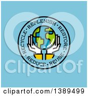 Poster, Art Print Of Pair Of Hands Holding Planet Earth In A Circle With Replenish Restore Reuse Reduce And Recycle Text On Blue