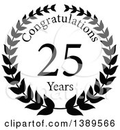 Clipart Of A Black And White 25 Year Anniversary Congratulations Wreath Design Royalty Free Vector Illustration