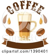 Clipart Of A Hot Irish Cream Coffee Drink In A Tall Glass With Text Beans Droplets And A Blank Banner Royalty Free Vector Illustration