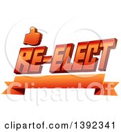 Clipart Of A Thumb Up And Re Elect Text Over A Ribbon Banner Royalty Free Vector Illustration