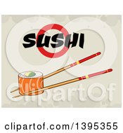 Poster, Art Print Of Cartoon Pair Of Chopsticks Holding A Salmon Sushi Roll With Text On Grunge