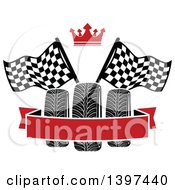 Poster, Art Print Of Tires With Checkered Race Flags A Crown And Blank Banner