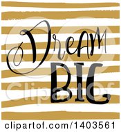 Poster, Art Print Of Dream Big Text On Stripes
